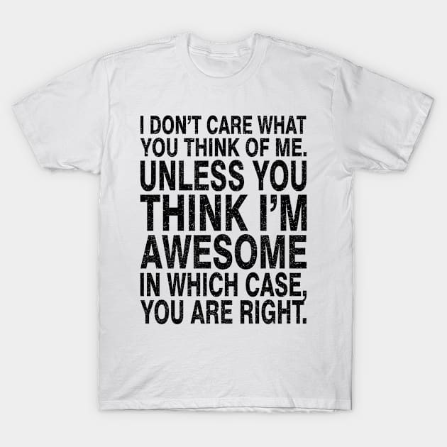 i dont care what you think of me - vintage T-Shirt by TerasaBerat